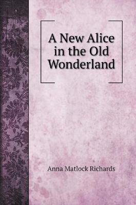 A New Alice in the Old Wonderland