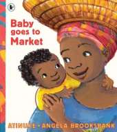 Baby Goes to Market: The multi-award-winning picture book! A fun read aloud to share with children learning to count.