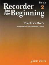 Recorder from the Beginning - Teacher's Book 2: Full Color Edition