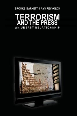 Terrorism and the Press: An Uneasy Relationship
