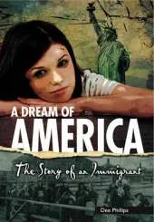Yesterday's Voices: A Dream of America: The Story of an Immigrant