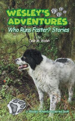 Wesley's Adventures: "Who Runs Faster?" Stories