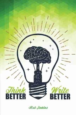 Think Better, Write Better