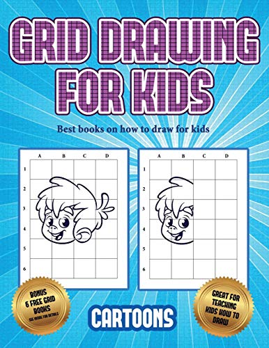 Best books on how to draw for kids (Learn to draw - Cartoons): This book teaches kids how to draw using grids