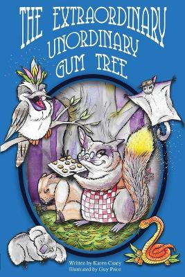 The Extraordinary, Unordinary Gum Tree