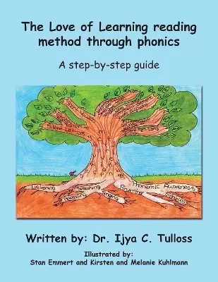 The Love of Learning Reading Method Through Phonics: A Step-By-Step Guide