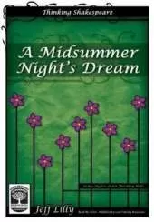 Thinking Shakespeare: A Midsummer Night's Dream: Using Higher Order Thinking Skills