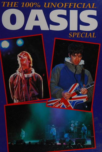 100 Per Cent Unofficial "Oasis" Special