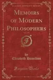 Memoirs of Modern Philosophers, Vol. 3 of 3 (Classic Reprint)