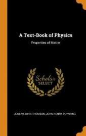 A Text-Book of Physics: Properties of Matter