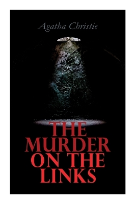 The Murder on the Links: Hercule Poirot's Case