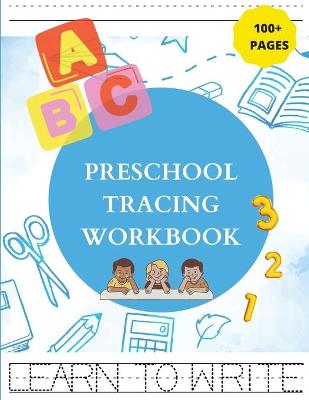 Preschool Tracing Workbook: First Learn to Write Letters and Numbers for Kindergarten and Kids Ages 3-5