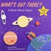 What's Out There?: A Book about Space