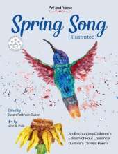 Spring Song (Illustrated): An Enchanting Children's Edition of Paul Laurence Dunbar's Classic Poem