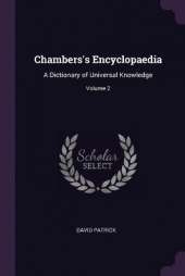 Chambers's Encyclopaedia: A Dictionary of Universal Knowledge; Volume 2