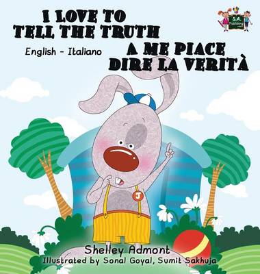 I Love to Tell the Truth a Me Piace Dire La Verita: English Italian Bilingual Edition