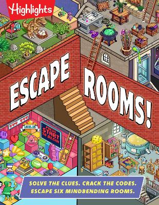 Escape Rooms!: Solve the Clues. Crack the Codes. Escape Six Mind-bending Rooms