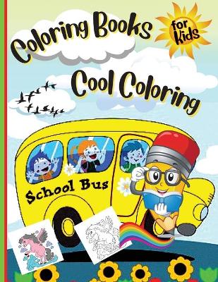 Coloring Books For Kids Cool Coloring Girls & Boys: For Girls & Boys