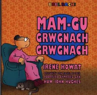 Mam-gu, Grwgnach Grwgnach