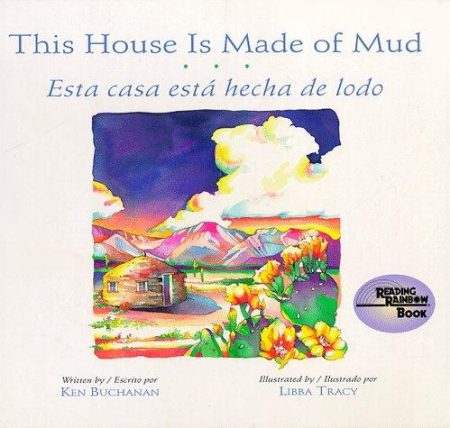 This House is Made of Mud / Esta Casa Esta Hecha De Lodo