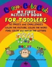 My First Activity Book: Crayon Cubs Club