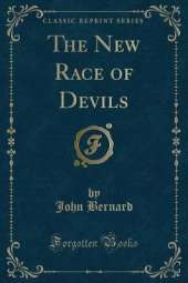 The New Race of Devils (Classic Reprint)