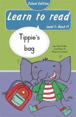 Learn to read (Level 1 Book 11): Tippie’s bag (School Edition)