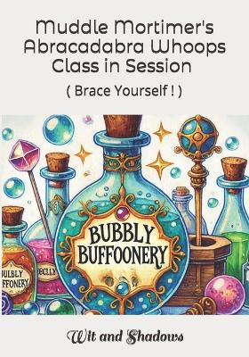 Abracadabra Whoops Class in Session ( Brace Yourself! )