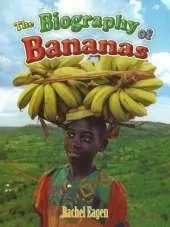 The Biography of Bananas