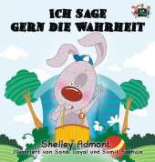 Ich Sage Gern Die Wahrheit: I Love to Tell the Truth (German Edition)