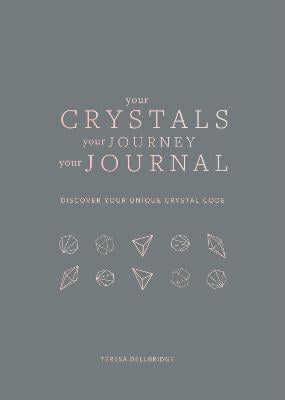 Your Crystals, Your Journey, Your Journal: Find Your Crystal Code