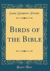 Birds of the Bible (Classic Reprint)