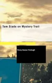 Tom Slade on Mystery Trail