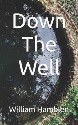 Down the Well