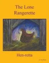 The Lone Rangerette: Hen-Retta