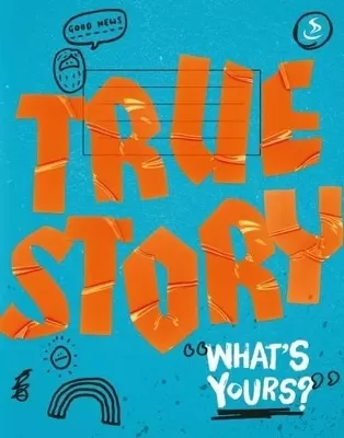 True Story: What's Yours?