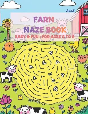 Farm Maze Book: 25 Easy & Fun Mazes: For ages 2 to 6