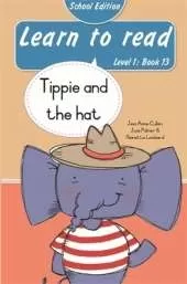 Learn to read (Level 1 Book 13): Tippie and the hat (School Edition)
