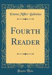 Fourth Reader (Classic Reprint)