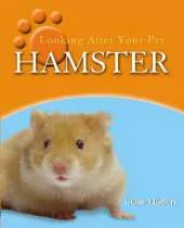 Looking After Your Pet: Hamster