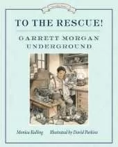 To the Rescue! Garrett Morgan Underground