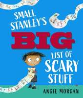 Small Stanley's Big List of Scary Stuff
