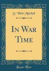 In War Time (Classic Reprint)