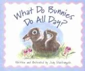 What Do Bunnies Do All Day?
