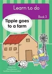 Learn to do (Book 3): Tippie goes to a farm