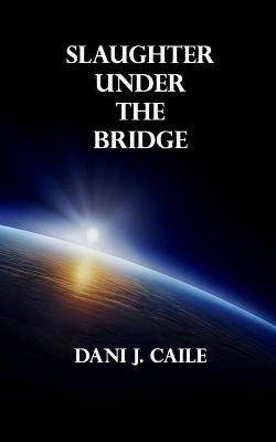 Slaughter Under the Bridge