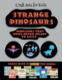 Craft Sets for Kids (Strange Dinosaurs - Cut and Paste): This book comes with a collection of downloadable PDF books that will help your child make an excellent start to his/her education. Books are designed to improve hand-eye coordination, develop fine