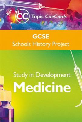 GCSE SHP Study in Development: Medicine Topic Cue Cards