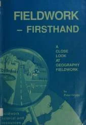 Fieldwork - First Hand: Close Look at Geography Fieldwork