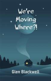 We're Moving Where?!